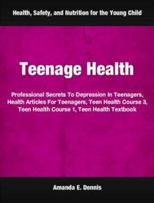 Cover of the book Teenage Health by Kevin Wilson
