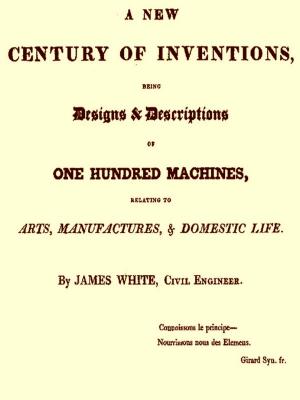 Cover of the book A New Century of Inventions by Kaiser Wilhelm II, Thomas R. Ybarra, Translator