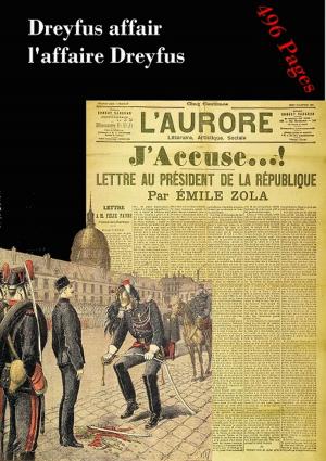 Cover of the book Dreyfus affair - l'affaire Dreyfus "J'accuse...!" by Richard Denning