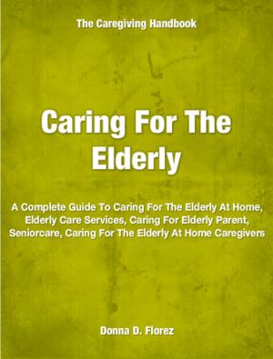 bigCover of the book Caring For The Elderly by 