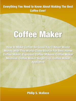 Cover of the book Coffee Maker by Alicia Perine