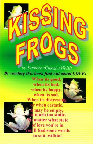 Cover of the book Kissing Frogs by Aralynn Dere