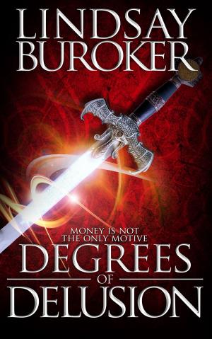 Cover of the book Degrees of Delusion by Lindsay Buroker