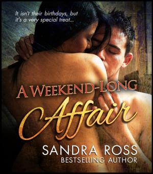 Cover of the book A Weekend-Long Affair by Sandra Ross