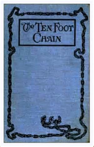 Cover of the book The Ten-Foot Chain by Edward Dyson