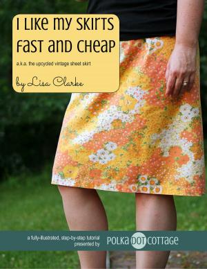 Book cover of I Like My Skirts Fast and Cheap