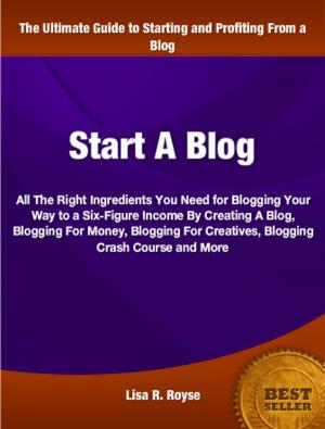 Cover of the book Start A Blog by Yanik Silver