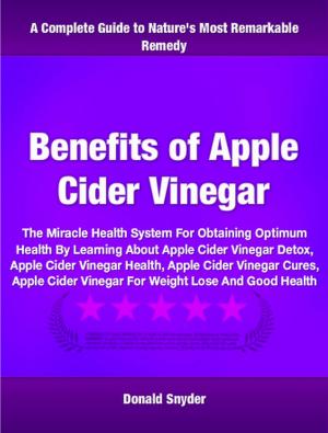 Cover of the book Benefits of Apple Cider Vinegar by Jarrod Kilgore
