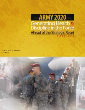 Cover of the book Army 2020 Generating Health & Discipline in the Force Ahead of the Strategic Reset by United States Government U.S. Department of State
