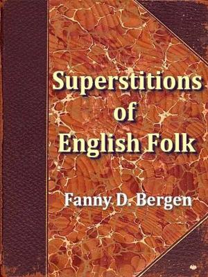 Book cover of Current Superstitions Collected from the Oral Tradition of English Speaking Folk