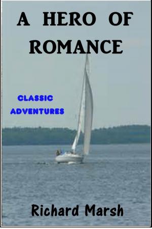Book cover of A Hero of Romance