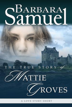 Book cover of The True Story of Mattie Groves