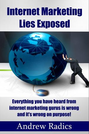Cover of the book Internet Marketing Lies Exposed by Norma Skolnik