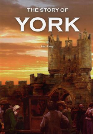Cover of the book The Story of York by K.C. Anderson