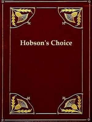 Cover of the book Hobson's Choice by Clement Juglar, Decourcy W. Thom