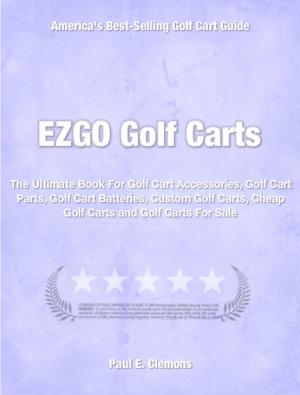 Cover of the book EZGO Golf Carts by Walter Woo