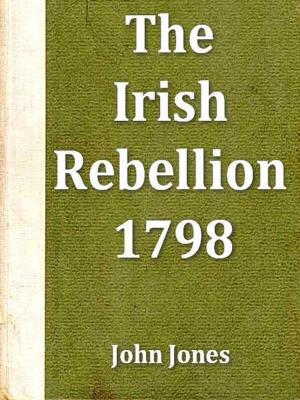 Cover of An Impartial Narrative of the Most Important Engagements Which Took Place between His Majesty's Forces and the Rebel during the Irish Rebellion, 1798