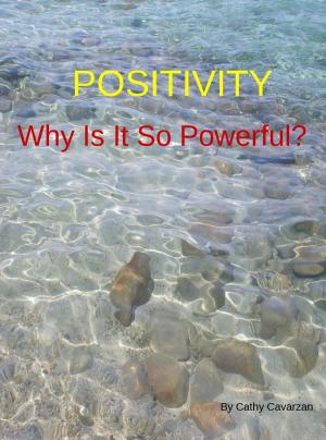 Cover of the book Positivity Why Is It So Powerful? by Neville Goddard