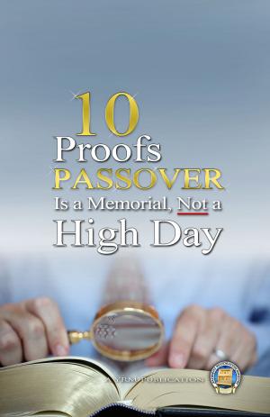 Book cover of 10 Proofs Passover Is a Memorial, Not a High Day