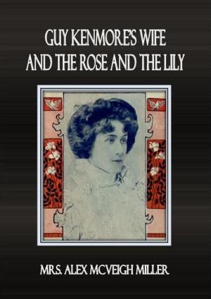 Book cover of Guy Kenmore's Wife and The Rose and the Lily