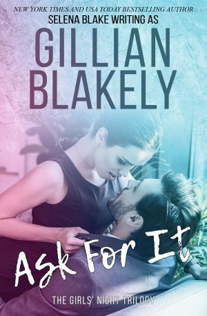 Cover of the book Ask For It by Selena Blake