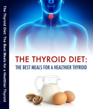 Cover of the book The Thyroid Diet by Liz Vaccariello, Gillian Arathuzik, Steven V. Edelman