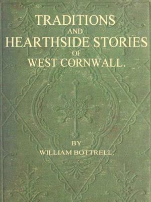 Book cover of Traditions and Hearthside Stories of West Cornwall, Second Series