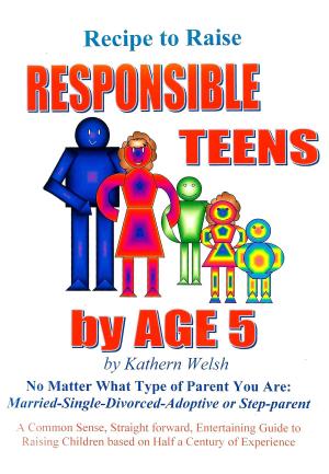 Cover of the book Recipe to Raise RESPONSIBLE TEENS by AGE 5 by 肯．羅賓森Ken Robinson, 盧．亞若尼卡Lou Aronica