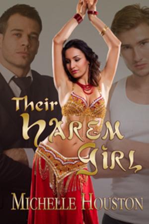 Cover of the book Their Harem Girl by Michelle Houston
