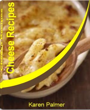 Cover of the book Cheese Recipes by Darren Theisen