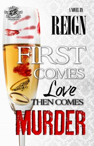 bigCover of the book First Comes Love, Then Comes Murder (The Cartel Publications Presents) by 