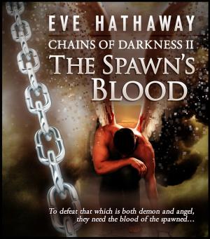 Cover of the book The Spawn's Blood: Chains of Darkness 2 by F.J. Hansen