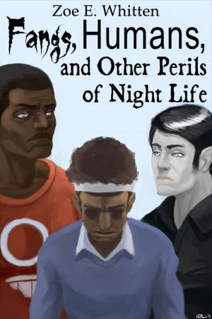 Cover of the book Fangs, Humans, and Other Perils of Night Life by Margo Bond Collins