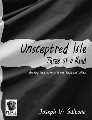 Cover of the book Unsceptred Isle : Three of a Kind by Allan Walsh