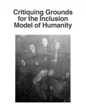 Book cover of Critiquing Grounds of the Inclusion Model of Humanity