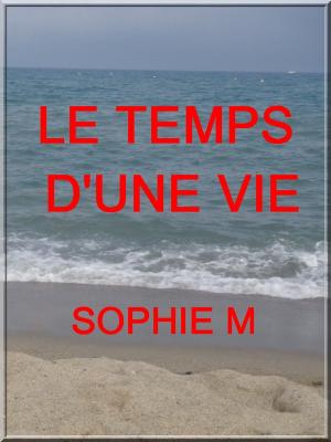 Book cover of LE TEMPS D'UNE VIE