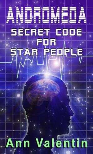 Cover of the book ANDROMEDA: Secret Code Word for Star People by Pamela Evans