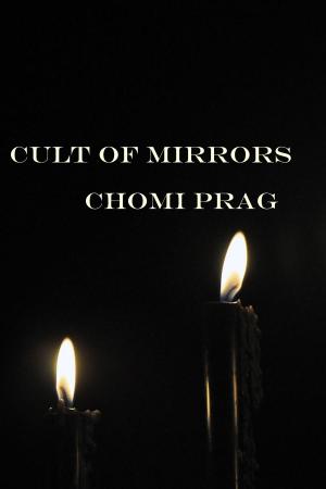 Cover of the book CULT OF MIRRORS by Steven F. Deslippe