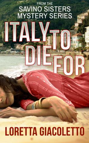 Cover of the book Italy To Die For by Melanie Therrien
