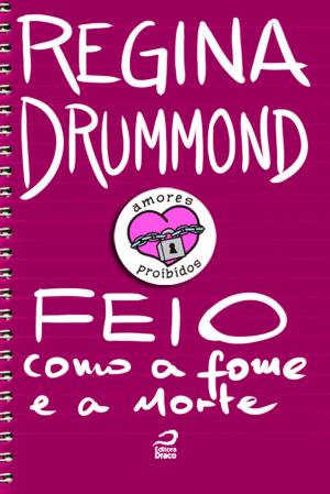 Cover of the book Amores Proibidos - Feio como a fome e a morte by 