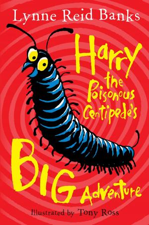 Cover of the book Harry the Poisonous Centipede’s Big Adventure by Deborah Cadbury