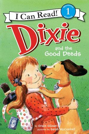 Cover of the book Dixie and the Good Deeds by Soman Chainani