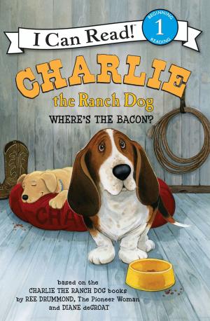 Cover of the book Charlie the Ranch Dog: Where's the Bacon? by Tristan Pulsifer, Jacquelyn Elnor Johnson