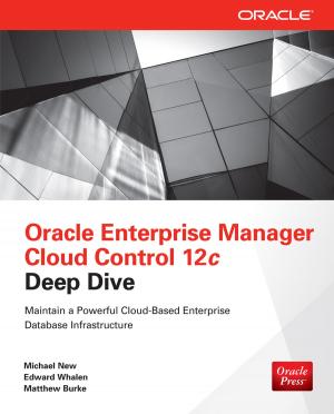 Cover of the book Oracle Enterprise Manager Cloud Control 12c Deep Dive by Peter Banister, Geoff Bunn, Erica Burman