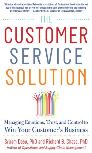 Book cover of The Customer Service Solution: Managing Emotions, Trust, and Control to Win Your Customer’s Business