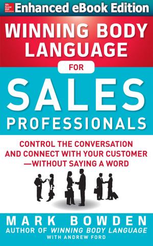 Cover of the book Winning Body Language for Sales Professionals: Control the Conversation and Connect with Your Customer—without Saying a Word (ENHANCED) by Eduardo Jáuregui