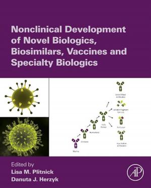 Cover of the book Nonclinical Development of Novel Biologics, Biosimilars, Vaccines and Specialty Biologics by Adnan Quereshi