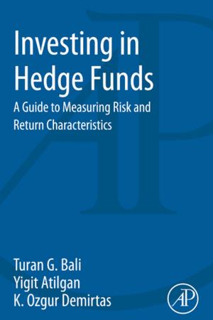 Cover of the book Investing in Hedge Funds by Franzi Korner-Nievergelt, Tobias Roth, Stefanie von Felten, Jérôme Guélat, Bettina Almasi, Pius Korner-Nievergelt
