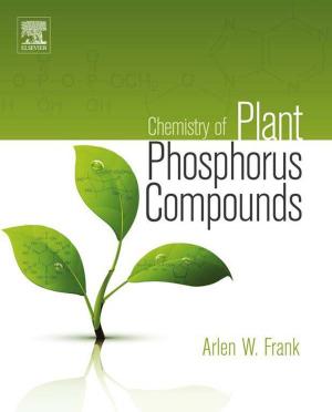 Cover of the book Chemistry of Plant Phosphorus Compounds by Rudi van Eldik, Colin D. Hubbard