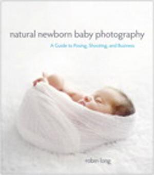 Cover of the book Natural Newborn Baby Photography by Diane Poremsky, Sherry Kinkoph Gunter